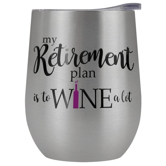 My Retirement Plan Wine 12 oz Stemless Tumbler, Stainless Steel Travel Cup|Lake Tumbler|Insulated with Leak Resistant Slide-Lock Lid