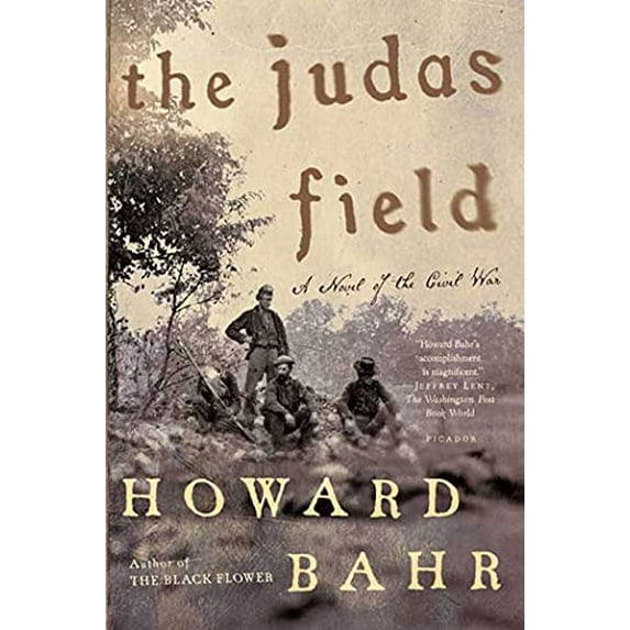 Pre-Owned The Judas Field: A Novel of the Civil War (Paperback) 0312426933 9780312426934