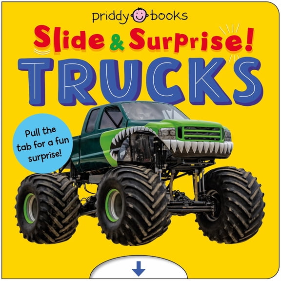 Trucks and Things That Go (Slide and Surprise): Pull the Tabs for a Fun Surprise! (Board Book)