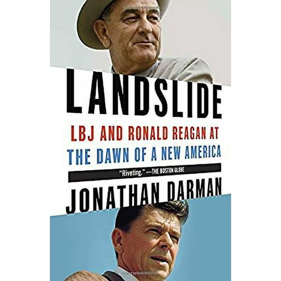 Landslide : LBJ and Ronald Reagan at the Dawn of a New America 9780812978797 Used / Pre-owned