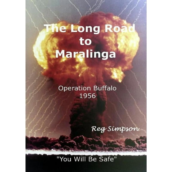 The Long Road To Maralinga (Paperback)