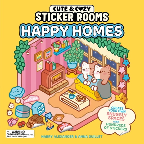 Cute & Cozy Sticker Rooms: Happy Homes: Create Your Own Snuggly Spaces with Hundreds of Stickers, (Paperback)