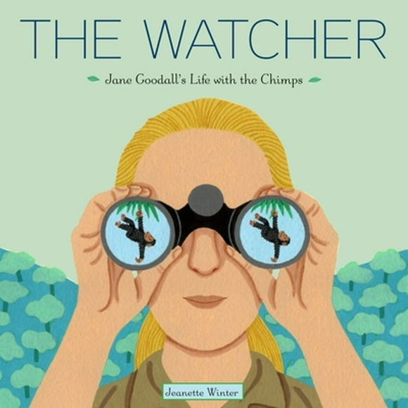 Pre-Owned The Watcher: Jane Goodall's Life with the Chimps (Hardcover 9780375867743) by Jeanette Winter