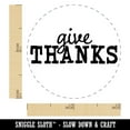 thumbnail image 2 of Give Thanks Thankful Thanksgiving Fun Text Self-Inking Rubber Stamp Ink Stamper - UV Ink - Mini 1/2 Inch, 2 of 7