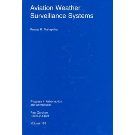 Aviation Weather Surveillance Systems: Advanced Radar and Surface Sensors for Flight Safety and (Best Aviation Weather App)
