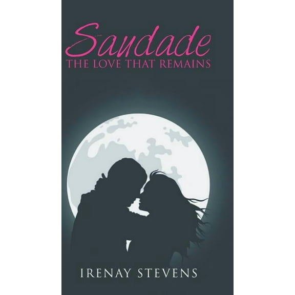 Saudade : The Love That Remains (Hardcover)