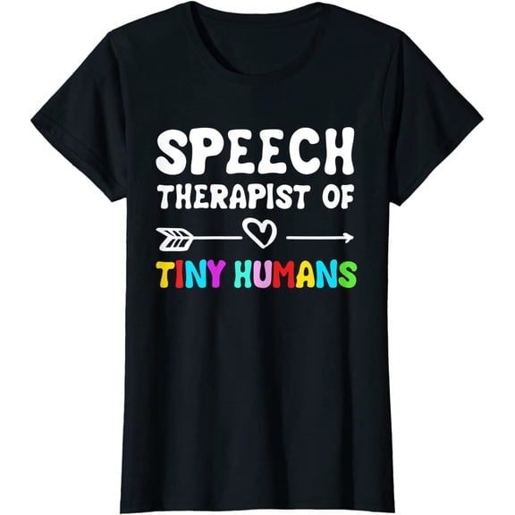 Speech Therapist Of Tiny Humans Speech-language Pathology T-Shirt