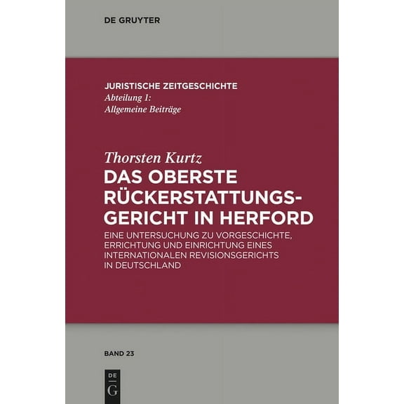 Juristische Zeitgeschichte / Abteilung 1: Das Oberste Rückerstattungsgericht in Herford (Hardcover)