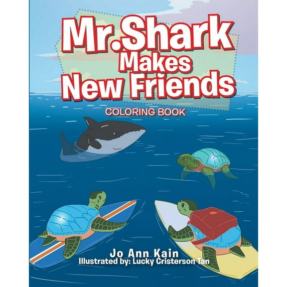 Mr. Shark Makes New Friends: Coloring Book, (Paperback)
