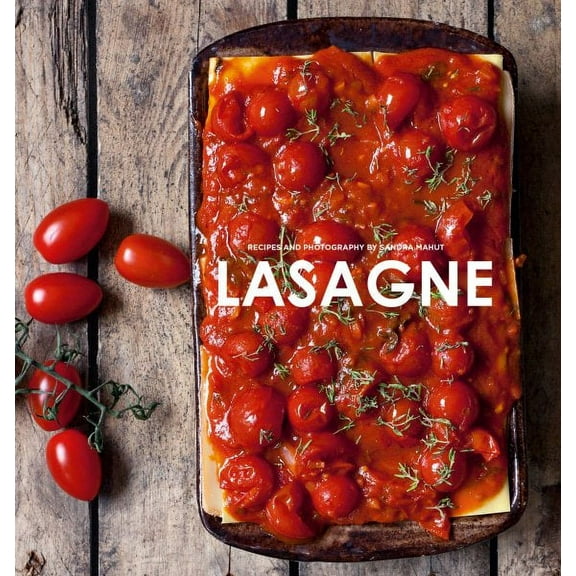 Lasagne : Over 30 delicious pasta dishes (Hardcover)