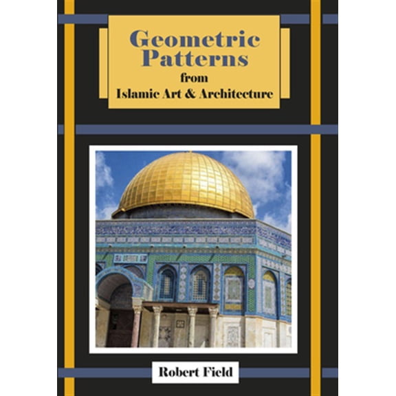 Pre-Owned Geometric Patterns from Islamic Art and Architecture : And how to draw them (Paperback)