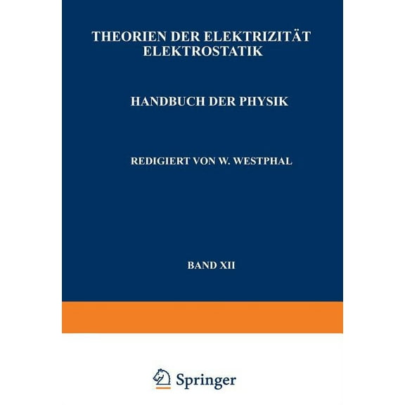 Handbuch Der Physik Theorien Der Elektrizität Elektrostatik, (Paperback)