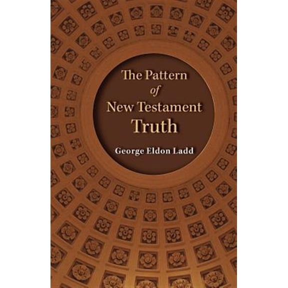 Pre-Owned The Pattern of New Testament Truth (Paperback)