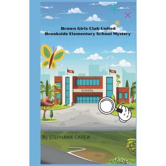 Brown Girls United Club: Brookside Elementary School Mystery, (Paperback)