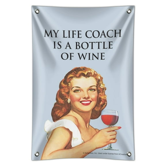 My Life Coach is a Bottle of Wine Funny Humor Home Business Office Sign