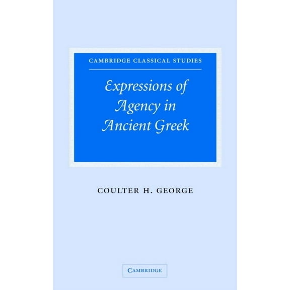 Cambridge Classical Studies Expressions Agency Ancient Greek, (Hardcover)