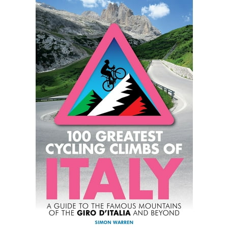 100 Greatest Cycling Climbs of Italy - eBook