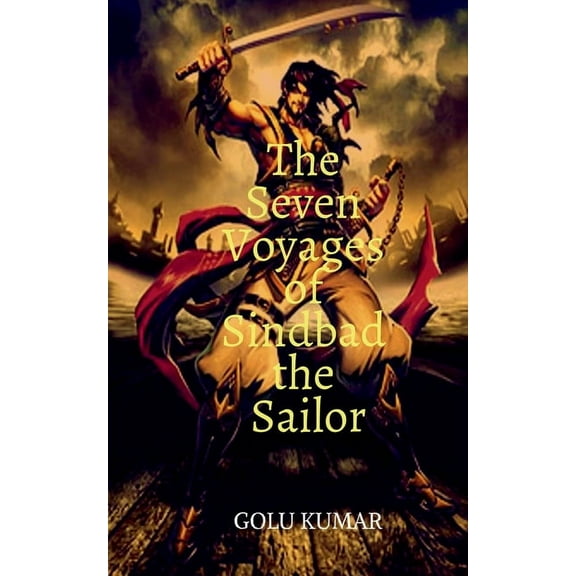 The Seven Voyages of Sindbad the Sailor, (Paperback)