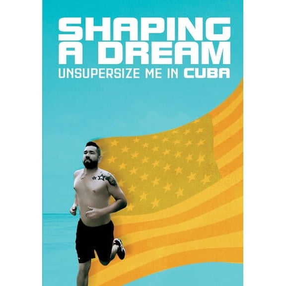 Shaping A Dream - Unsupersize Me In Cuba (DVD)