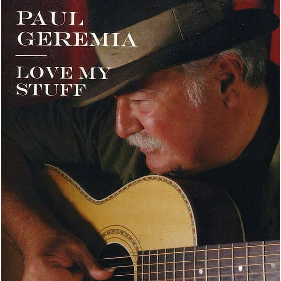 Paul Geremia - Love My Stuff - Music & Performance - CD