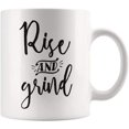 thumbnail image 2 of Rise and Grind | Work | Hustle | Inspirational | Morning | Coffee Lovers' Mug, 11 Oz Novelty Coffee Mug/Cup, White, 2 of 4