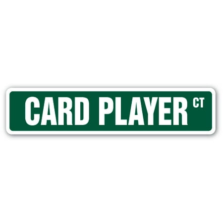 CARD PLAYER Street Sign poker bridge blackjack pinochle game | Indoor/Outdoor |  18