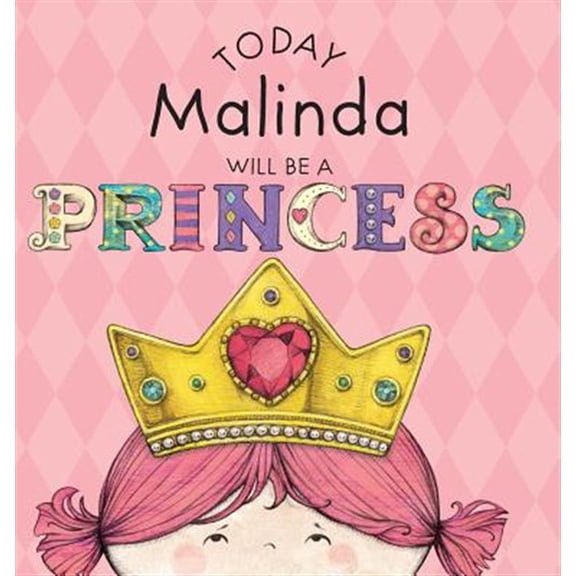 Pre-Owned Today Malinda Will Be a Princess (Hardcover)