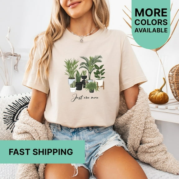 Just One More Plant Shirt, Plant Lovers Shirt, Gardening Shirt, Plant Mom Shirt, I Want More Plants Shirt, Plantita Shirt TSHIRT All Size S-5XL