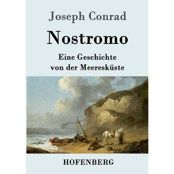Nostromo : Eine Geschichte von der Meeresküste (Paperback)