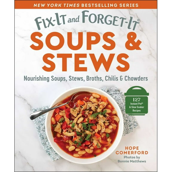 Fix-It and Forget-It Soups and Stews: Nourishing Soups, Stews, Broths, Chilis and Chowders (Paperback)