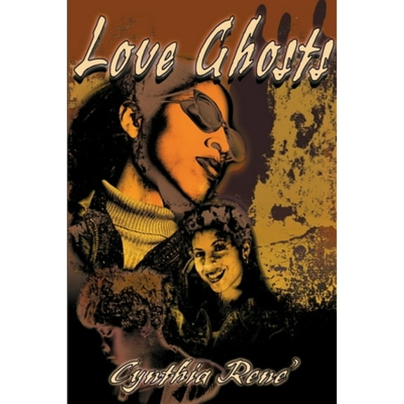 Love Ghosts (Paperback) by Cynthia Rene