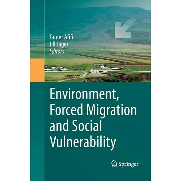 Environment, Forced Migration and Social Vulnerability, (Paperback)