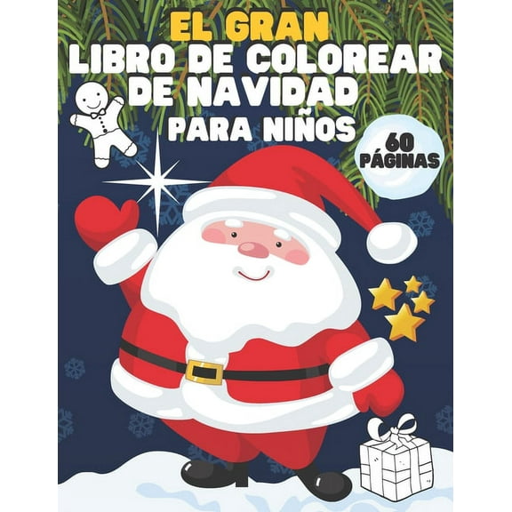 Coloring Books for Kids El gran libro de colorear de Navidad para niños: 60 páginas para colorear - Regalo de Navidad perfecto para niños - Cual, (Paperback)