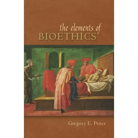 Elements of Bioethics [Paperback - Used]