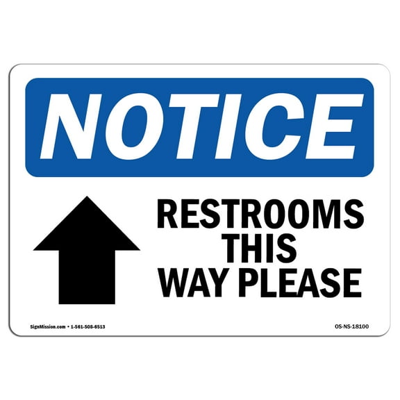 OSHA Notice Sign - Restrooms This Way Please [Up Arrow] | Plastic Sign | Protect Your Business, Construction Site, Warehouse & Shop Area |  Made in the USA