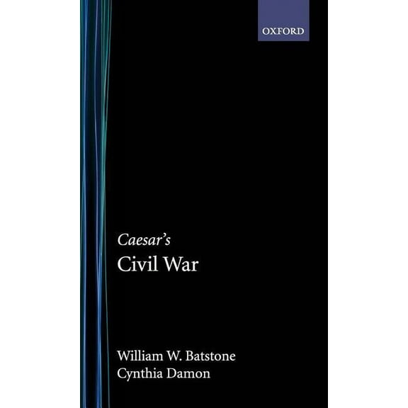 Oxford Approaches to Classical Literatur Caesar's Civil War, (Hardcover)