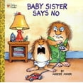 thumbnail image 1 of Pre-Owned Baby Sister Says No (Look-Look) (Paperback) 0307119491 9780307119490, 1 of 1