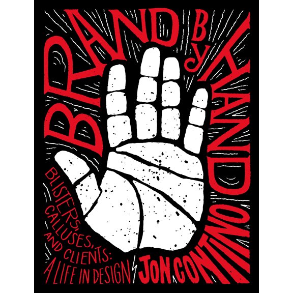 Brand by Hand : Blisters, Calluses, and Clients: A Life in Design (Hardcover)