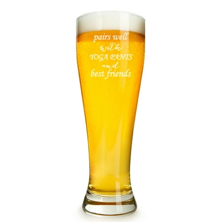 Pairs Well With Yoga Pants And Best Friends Engraved 16 ounce Beer Glass