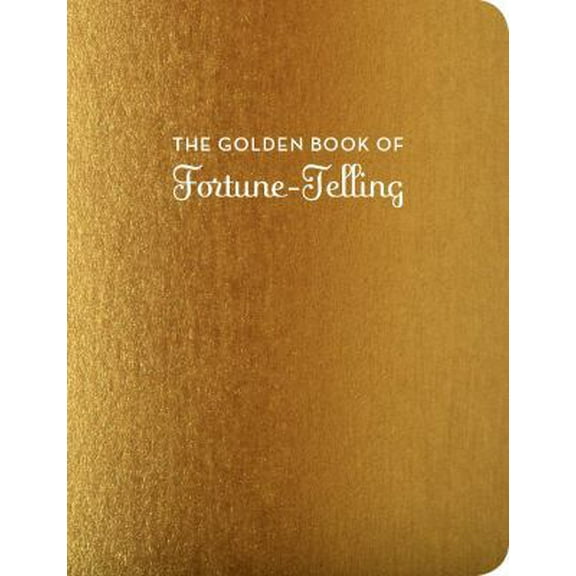 Pre-Owned The Golden Book of Fortune-Telling: (Fortune Telling Book, Fortune Teller Book, Book of Luck) (Hardcover) 1452156913 9781452156910
