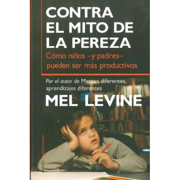 Contra El Mito De La Pereza. Mel Levine. Paidos 9788449315589