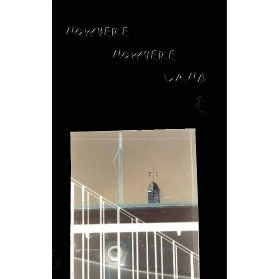 Nowhere Nowhere Land