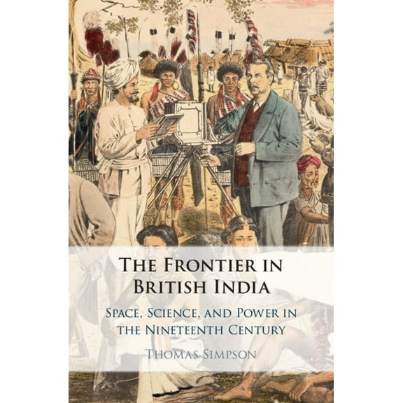The Frontier in British India, (Hardcover)