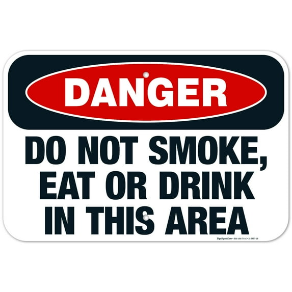Danger Do Not Smoke, Eat Or Drink In This Area Sign, OSHA Danger Sign, 12x18 Aluminum