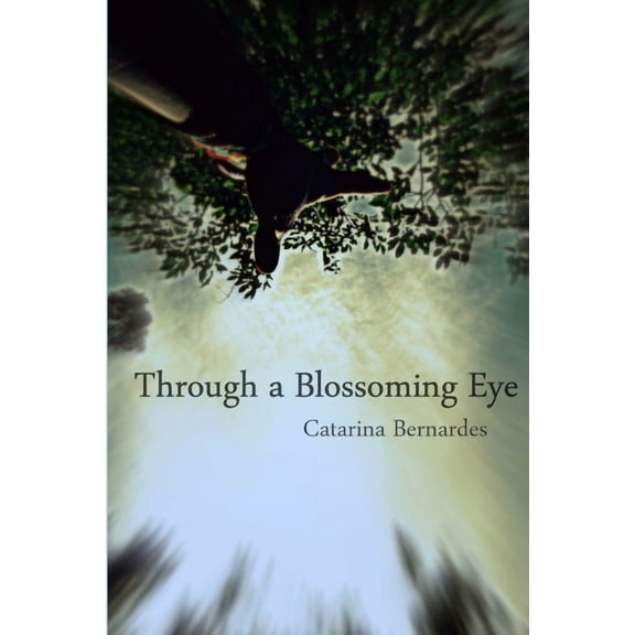 Through a Blossoming Eye, (Paperback)