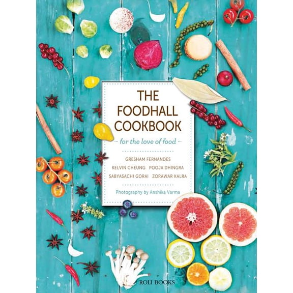 The Foodhall Cookbook : For The Love of Food (Hardcover)