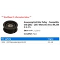 thumbnail image 2 of Accessory Belt Idler Pulley - Compatible with 2002 - 2007 Mercedes-Benz ML500 5.0L V8 2003 2004 2005 2006, 2 of 2
