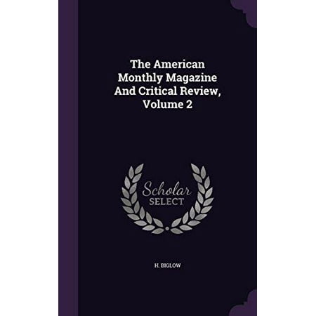 Monthly Hobby Magazine - The American Monthly Magazine and Critical Review, Volume 2