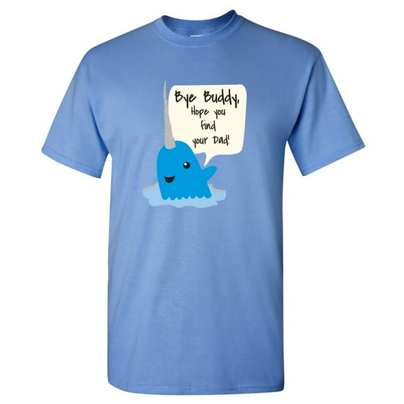 Bye Buddy - Funny Christmas Movie T Shirt - Small - Carolina Blue