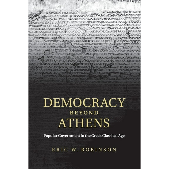 Democracy beyond Athens, (Paperback)